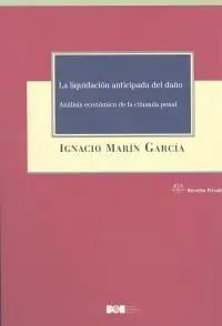La Liquidación Anticipada del Daño. Análisis Económico de la Cláusula Penal