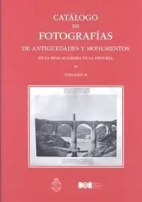 Catálogo de Fotografías de Antigüedades y Monumentos Vol Ii