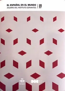 El Español en el Mundo 2017. Anuario del Instituto Cervantes