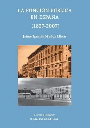 La Función Pública en España (1827-2007)