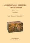 LOS SECRETARIOS DE ESTADO Y DEL DESPACHO (1474-1724)