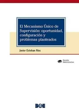 El Mecanismo Único de Supervisión: Oportunidad, Configuración y Problemas Plante