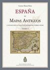 ESPAÑA EN MAPAS ANTIGUOS. CATÁLOGO DE LA COLECCIÓN RODRÍGUEZ TORRES-AYUSO