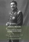 MILICIA Y DERECHO. ORIGEN Y EVOLUCIÓN HISTÓRICA DEL CUERPO JURÍDICO MILITAR