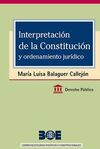 INTERPRETACIÓN DE LA CONSTITUCIÓN Y ORDENAMIENTO JURÍDICO