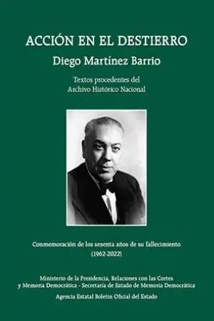 Acción en el Destierro. Diego Martínez Barrio