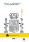 CÓDIGO DEL DERECHO DE LA DISCAPACIDAD. LEGISLACIÓN DEL PAÍS VASCO