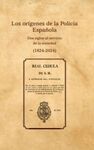 LOS ORÍGENES DE LA POLICÍA ESPAÑOLA. DOS SIGLOS AL SERVICIO DE LA SOCIEDAD (1824