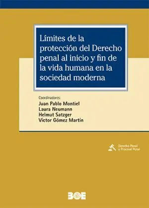 Límites de la Protección del Derecho Penal Al Inicio y Fin de la Vida Humana en