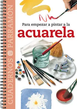 Para Empezar a Pintar a la Acuarela