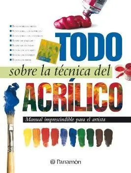 Todo Sobre la Tecnica del Acrilico