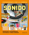 SONIDO.  EXPERIMENTA LA CIENCIA