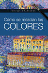 CÓMO SE MEZCLAN LOS COLORES