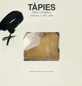Tàpies. Volumen Ii: 1961-1968
