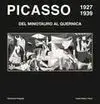 Picasso 1927-1939. Del Minotauro Al Guernica