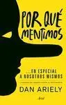 Por qué Mentimos... En Especial a Nosotros Mismos