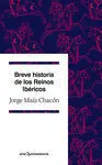 Breve Historia de los Reinos Ibéricos
