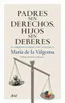 Padres sin Derechos, Hijos sin Deberes