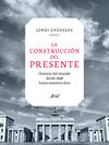 LA CONSTRUCCIÃN DEL PRESENTE