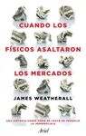 CUANDO LOS FÍSICOS ASALTARON LOS MERCADOS