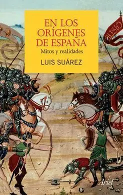 En los Orígenes de España. Mitos y Realidades