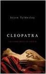 CLEOPATRA. LA ULTIMA REINA DE EGIPTO