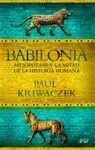 Babilonia. Mesopotamia: la Mitad de la Historia Humana