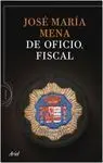 De Oficio, Fiscal
