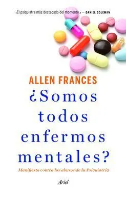 ¿Somos Todos Enfermos Mentales?