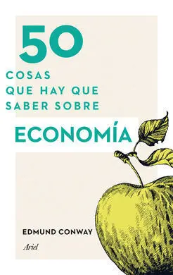 50 Cosas que Hay que Saber Sobre Economía