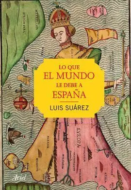Lo que el Mundo le Debe a España
