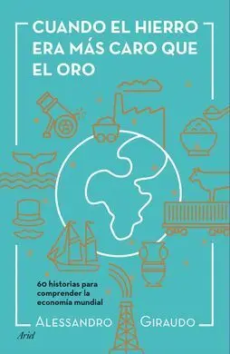 Cuando el Hierro Era Más Caro que el Oro