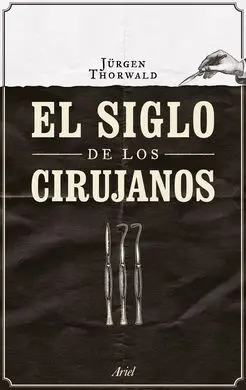 El Siglo de los Cirujanos