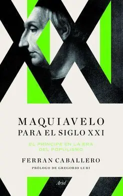 Maquiavelo para el Siglo Xxi