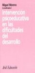 INTERVENCIÓN PSICOEDUCATIVA EN LAS DIFICULTADES DEL DESARROLLO