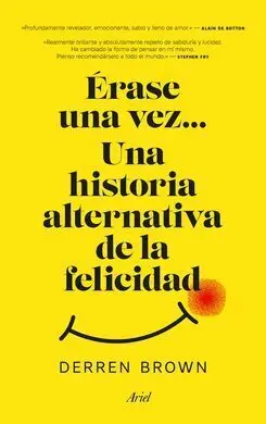 Érase una Vez... Una Historia Alternativa de la Felicidad