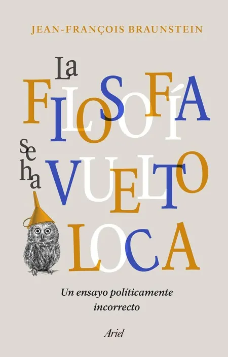 La Filosofia se Ha Vuelto Loca