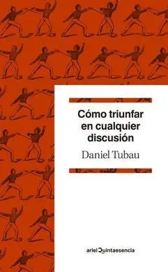 Cómo Triunfar en Cualquier Discusión