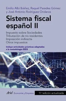 Sistema Fiscal Español Ii - Impuesto Sobre Sociedades. Tributación de no Residentes. Imposición Indirecta. Otros Impuestos