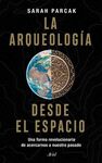 LA ARQUEOLOGIA DESDE EL ESPACIO