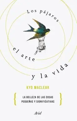 Los Pajaros, el Arte y la Vida