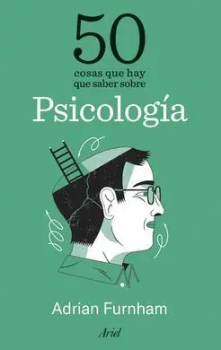 50 Cosas que Hay que Saber Sobre Psicologia