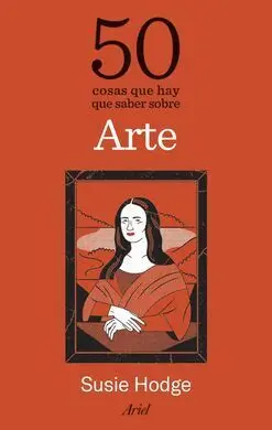 50 Cosas que Hay que Saber Sobre Arte