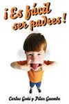 ¡Es Fácil Ser Padres! Guía de la Practica Diaria