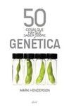 50 COSAS QUE HAY QUE SABER SOBRE GENÉTICA