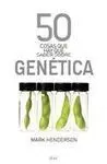 50 Cosas que Hay que Saber Sobre Genética