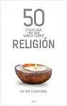 50 Cosas que Hay que Saber Sobre Religión