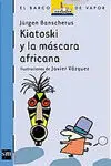 Kiatoski y la Máscara Africana