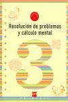 CUADERNO DE RESOLUCIÓN DE PROBLEMAS Y CÁLCULO MENTAL 3