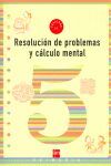 RESOLUCIÓN DE PROBLEMAS Y CÁLCULO MENTAL 5